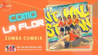 COMO LA FLOR | Thể loại CUMBIA | Zumba I-Active