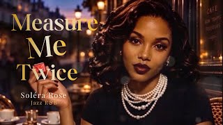 Measure Me Twice by Sorela Rose