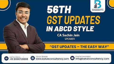 56th GST Updates in ABCD Style | CA Sachin Jain