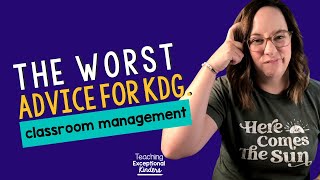 This is the WORST Kindergarten Classroom Management Advice (and what to do instead!)