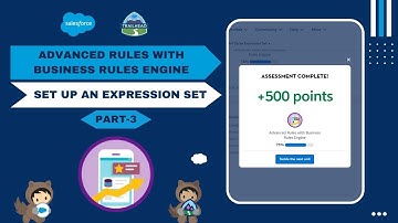 Set Up an Expression Set [Part3] | Advanced Rules with Business Rules Engine #Salesforce #Trailhead
