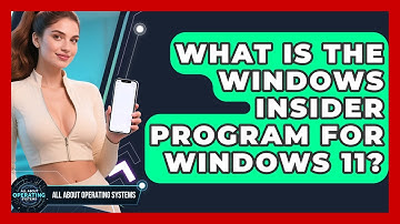 What Is The Windows Insider Program For Windows 11? - All About Operating Systems