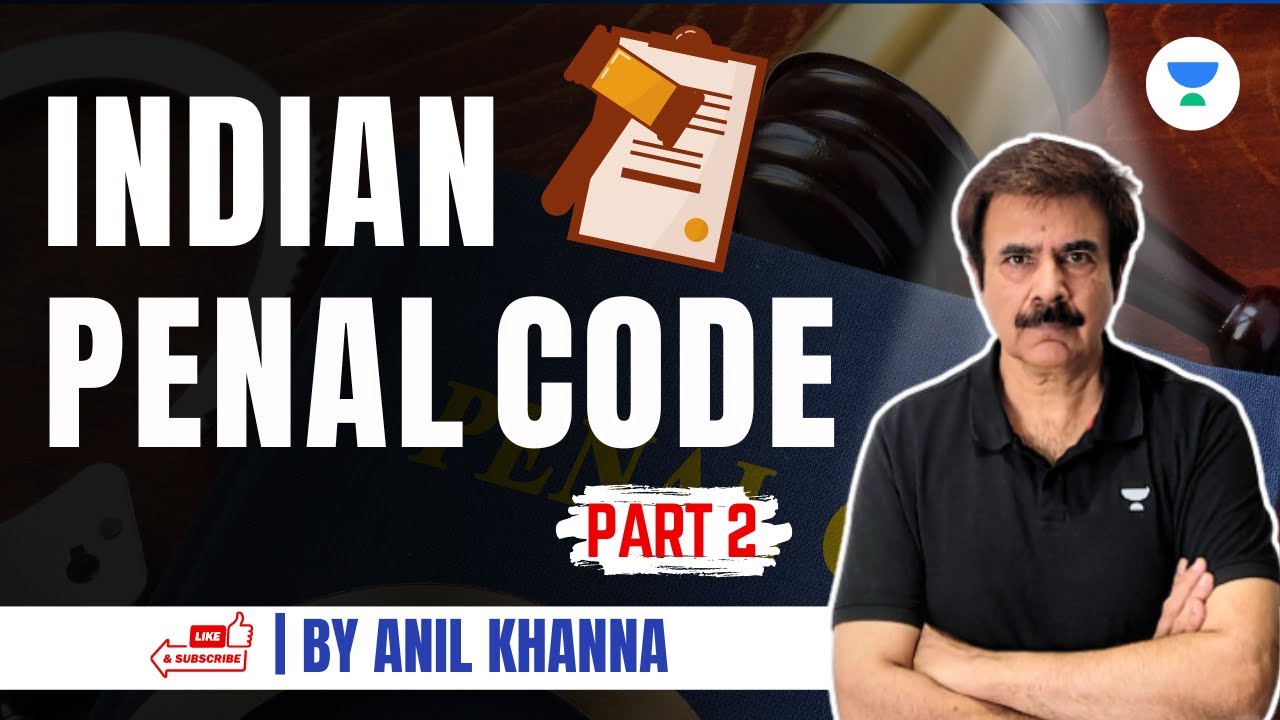 Indian Penal Code | Anil Khanna | RC | Part-2 | Unacademy Judiciary ...