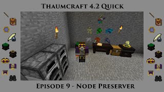Thaumcraft Quick 4.2 E09 - Node Preserver Thaumcraft Quick 4.2 E09 - Node Preserver