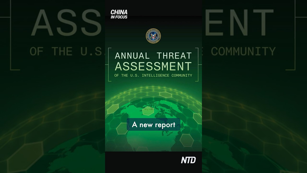 The CCP Is Considered the Primary Threat to the U.S., Cited in an Intelligence Report