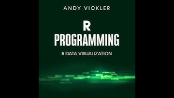 R Programming: R Data Visualization - Andy Vickler