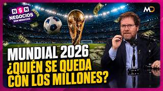 El NEGOCIO del MUNDIAL YA ESTÁ en MARCHA ¿Cuánta PLATA MUEVE?