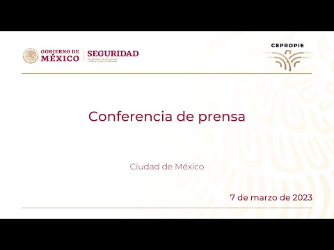 Conferencia de prensa. Secretaría de Seguridad Pública. 7 de marzo 2023