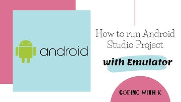 How to run an android studio project using Emulator | Android Studio | Coding with k