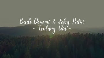 Budi Doremi & Feby Putri - Tentang Dia -[Official Music Lyric]