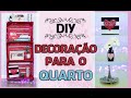 DIY: Decoração para Quarto - 4 Ideias Incríveis por Coisas de Jessika