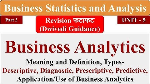 Business Analytics, Descriptive analytics, prescriptive, Business Statistics and Analytics aktu,