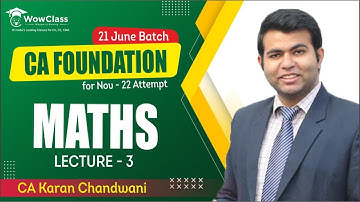 CA Foundation Maths Lec 3 | 21st June Batch for Nov’2022 Attempt by CA Karan Chandwani