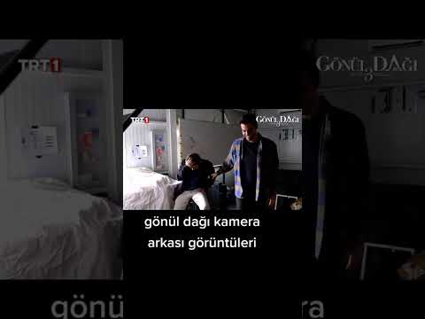 Gönül Dağı kamera arkası