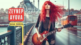 Bana sorma 🌎 ZEYNEP AYOVA