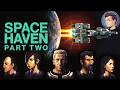 Space Haven First Playthrough! | Brutal Difficulty | Part 2