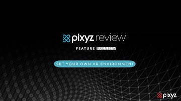 Set up your own VR environment | Pixyz Review