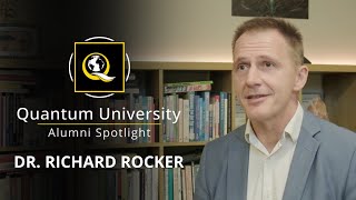 Alumni Spotlight - Dr. Richard Rocker @QuantumUniversity