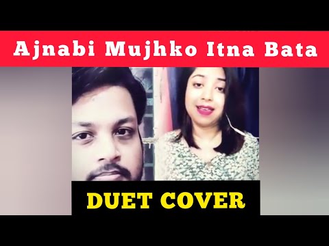 Ajnabi Mujhko Itna Bata Ajnabi Mujhko Itna Bata Cover Udit Narayan Asha Bhosle 