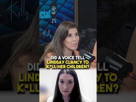 Lindsay Clancy Heard A Voice And Three Children Ended Up Dead