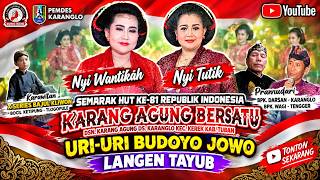 🔴LIVE URI URI BUDOYO LANGEN TAYUB | KARANG AGUNG BERSATU | HUT RI KE - 81 TAHUN | KARANGLO - KEREK