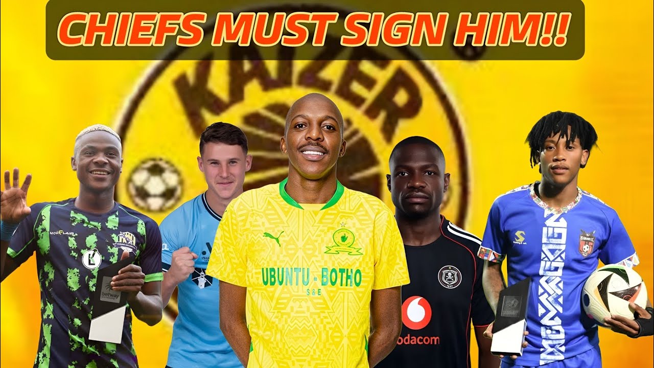 💣KAIZER CHIEFS TRANSFER NEWS!! NEW PLAYERS💣