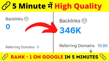 5 Minute में High Quality Backlinks कैसे बनाए | Do-Follow Backlinks