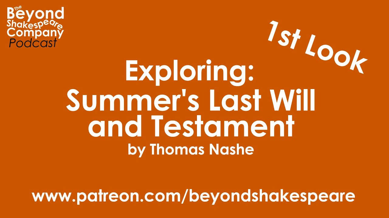 Summer's Last Will & Testament by Thomas Nashe | 1st Look p2 (Beyond Shakespeare Exploring Session)