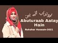 Abuturaab aatay hain  manqabat imam ali  13 rajab  rukhsar hussain 2021