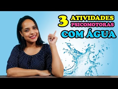 3 ATIVIDADES PSICOMOTORAS COM ÁGUA