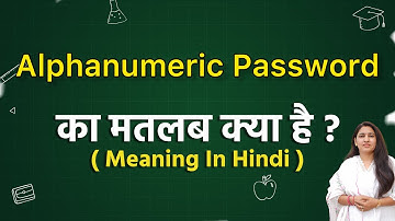 Alphanumeric password meaning in hindi | Alphanumeric password ka matlab kya hota hai | Word meaning