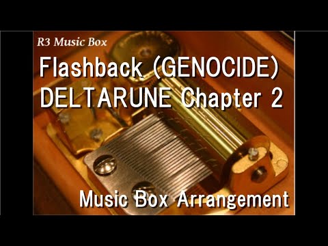 Flashback (GENOCIDE)/DELTARUNE Chapter 2 [Music Box]
