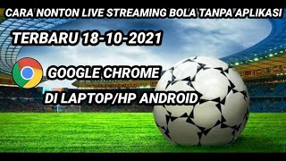 CARA LIVE STREAMING SEPAK BOLA TANPA APLIKASI TERBARU 2021 screenshot 5