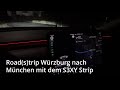 Road(s)trip Würzburg → München – unterwegs mit dem S3XY Strip!