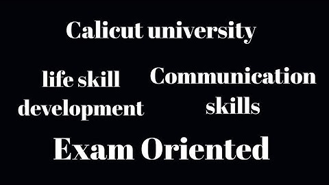 Calicut university, 5th sem, life skill development, communication skills, exam oriented