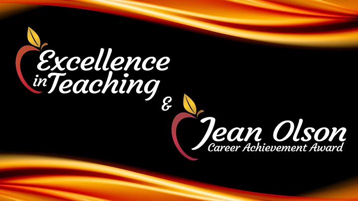 2022 Excellence In Teaching & Jean Olson Awards