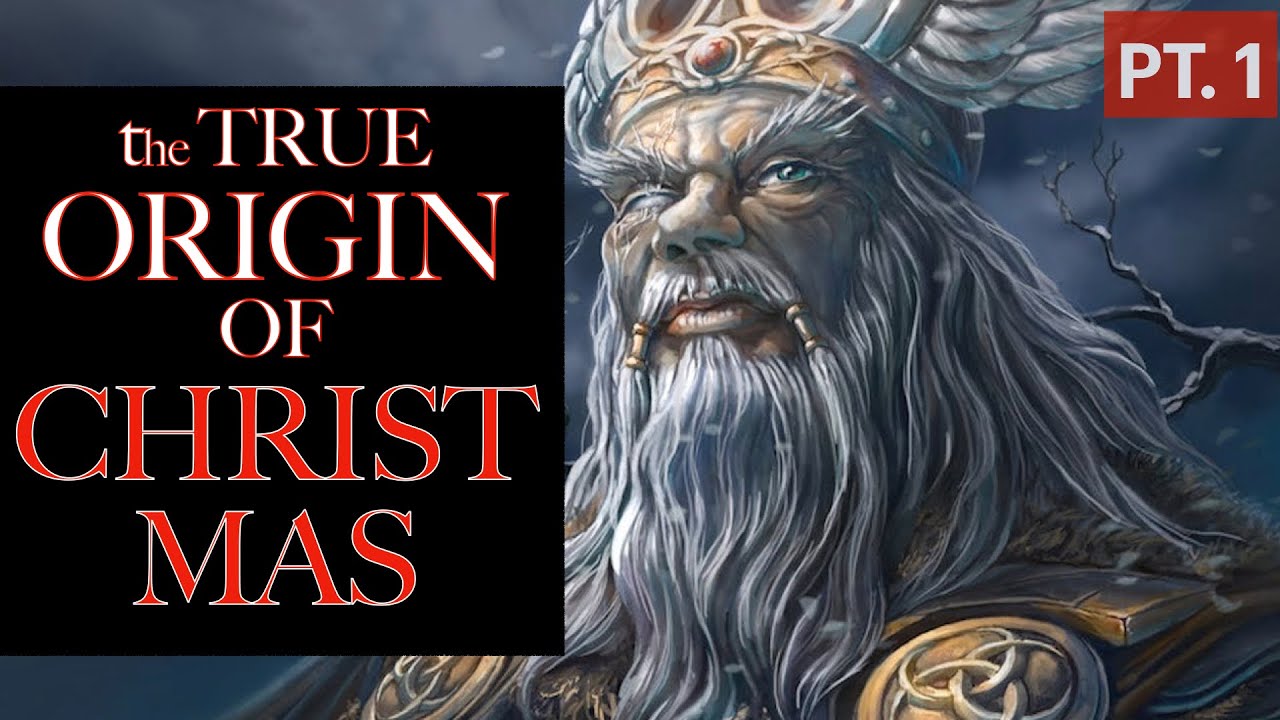 The True Origin of CHRISTMAS, Part 1. YouTube