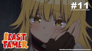 Beast Tamer - Episode 11 [English Sub]