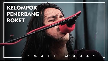 Kelompok Penerbang Roket - Mati Muda ( Live at Jogjarockarta 2017 ) Official HD