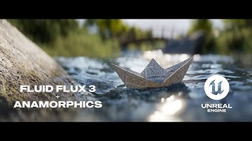 Paper Boat Adventure // Fluid Flux 3 + Anamorphic lenses in Unreal Engine 5.5