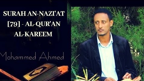 Surah An-Nazi'at [79] - Al-Qur'an al-Kareem - القرآن الكريم#Quraanka #Коран- Mohammed Ahmed-Ethiopia