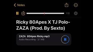 Ricky 80Apes X TJ Polo- ZAZA (Prod. By Sexto)