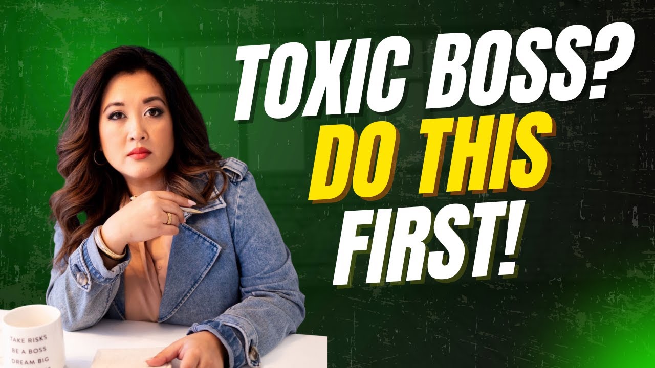 Toxic Boss? 5 Steps to Protect Your Career Without burning bridges