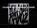 YOLANDA RAYO V2 ULTRA SLOWED