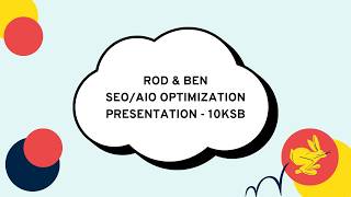 Rod & Ben - SEO/AIO Optimization Presentation - 10KSB