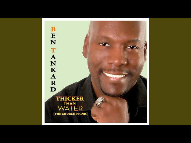 BEN TANKARD - THICKER THAN WATER