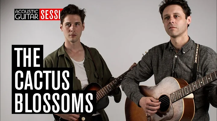 Acoustic Guitar Sessions Presents the Cactus Bloss...