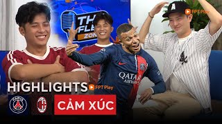 HIGHLIGHTS CẢM XÚC: PSG - AC MILAN | GIN TUẤN KIỆT HÓA MBAPPE, BI MAX BẤT NGỜ VỀ KẾT QUẢ KHÔNG TƯỞNG