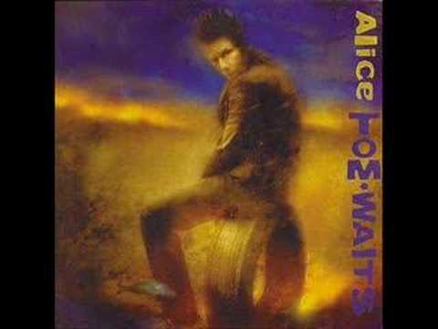 Tom Waits (+) Alice