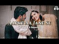 Dil behalta hai mera apke aa jane se - Slowed & Reverb | Khudgarz | Apke Aa Jane Se Lofi Mix Mp3 Song